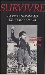 Survivre: La vie des Français de l'Ouest en 44